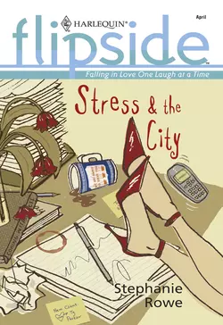 Stress and The City, Stephanie Rowe