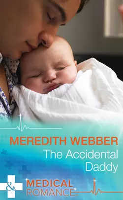 The Accidental Daddy, Meredith Webber