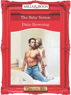 The Baby Notion Dixie Browning