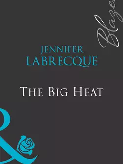 The Big Heat JENNIFER LABRECQUE