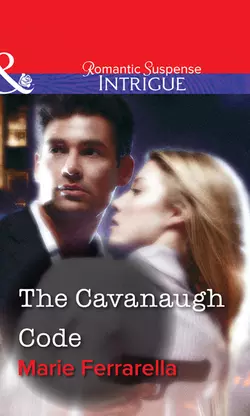 The Cavanaugh Code, Marie Ferrarella