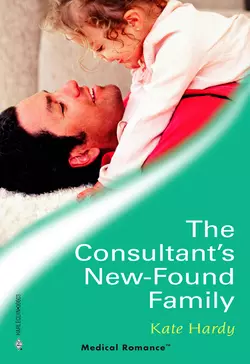 The Consultant′s New-Found Family, Kate Hardy