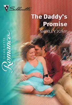 The Daddy′s Promise Shirley Jump