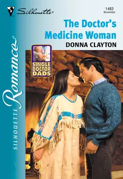 The Doctor′s Medicine Woman, Donna Clayton