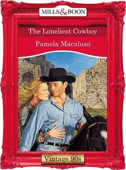 The Loneliest Cowboy, Pamela Macaluso