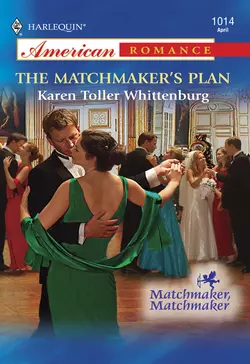 The Matchmaker′s Plan, Karen Whittenburg