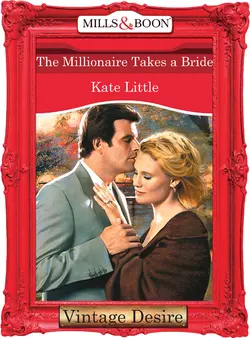 The Millionaire Takes A Bride, Kate Little