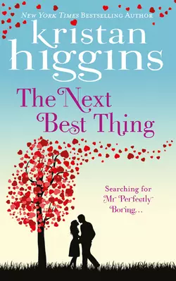 The Next Best Thing, Kristan Higgins