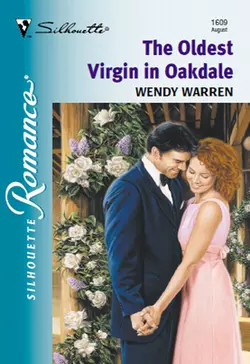 The Oldest Virgin In Oakdale Wendy Warren