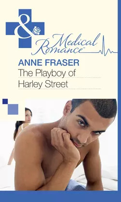 The Playboy of Harley Street Anne Fraser