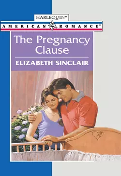 The Pregnancy Clause Elizabeth Sinclair