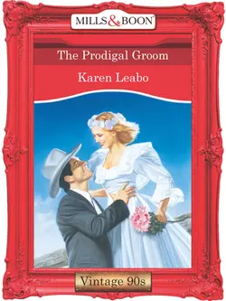 The Prodigal Groom, Karen Leabo