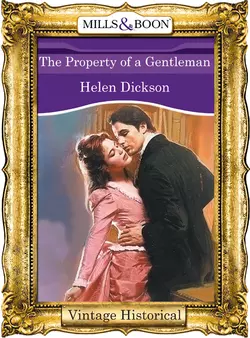 The Property of a Gentleman Хелен Диксон