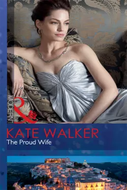 The Proud Wife Kate Walker