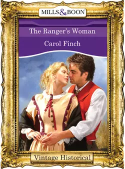 The Ranger′s Woman, Carol Finch