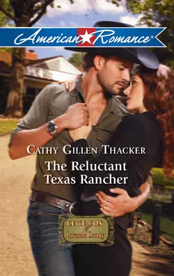 The Reluctant Texas Rancher Cathy Thacker