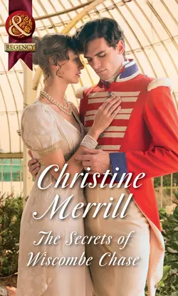 The Secrets Of Wiscombe Chase Christine Merrill