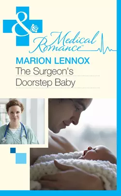 The Surgeon′s Doorstep Baby, Marion Lennox