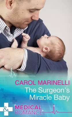 The Surgeon′s Miracle Baby Carol Marinelli