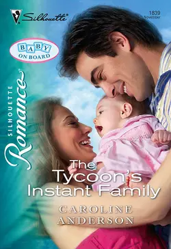 The Tycoon′s Instant Family Caroline Anderson