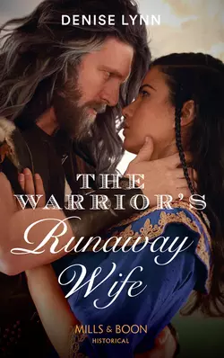 The Warrior′s Runaway Wife, Denise Lynn