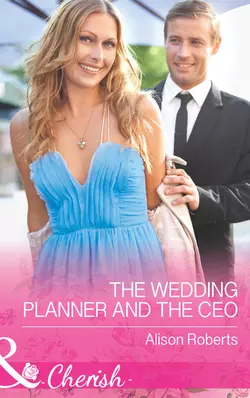 The Wedding Planner and the CEO, Alison Roberts