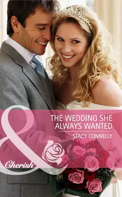 The Wedding She Always Wanted, Stacy Connelly