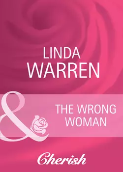 The Wrong Woman Linda Warren