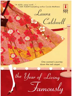 The Year Of Living Famously Laura Caldwell