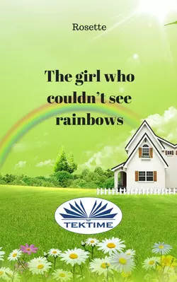 The Girl Who Couldn′T See Rainbows, Rosette