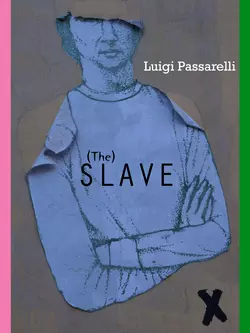 The Slave, Luigi Passarelli