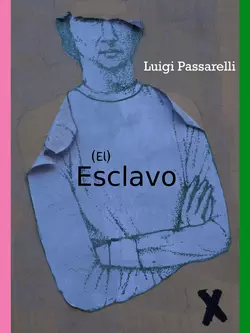 El Esclavo, Luigi Passarelli