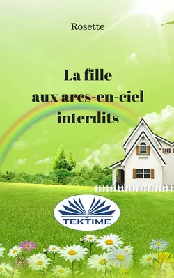 La Fille Aux Arcs-En-Ciel Interdits, Rosette