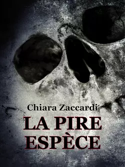 La Pire Espèce, Chiara Zaccardi