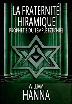 La Fraternité Hiramique : Prophétie Du Temple Ezéchiel William Hanna