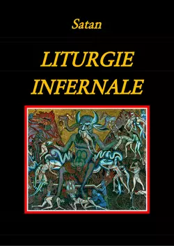 Liturgie Infernale, Satan