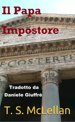 Il Papa Impostore, T. S. McLellan