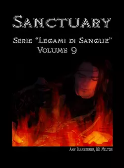 Sanctuary – Serie ”Legami Di Sangue” – Volume 9 Amy Blankenship