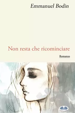 Non Resta Che Ricominciare, Emmanuel Bodin