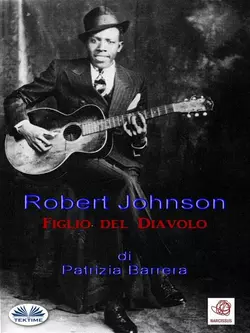 Robert Johnson Figlio Del Diavolo Patrizia Barrera