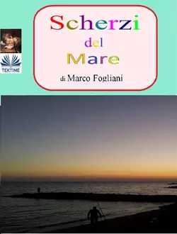 Scherzi Del Mare, Marco Fogliani