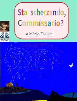 Sta Scherzando  Commissario? Marco Fogliani