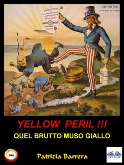 Yellow Peril: Quel Brutto Muso Giallo Patrizia Barrera