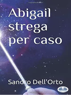 Abigail Strega Per Caso, Sandro DellOrto