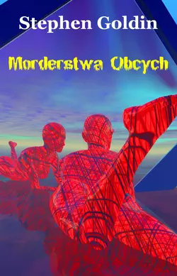 Mordestwa Obcych Stephen Goldin