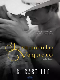 Juramento Vaquero: Parte Tres L. G. Castillo