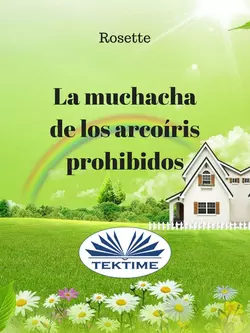 La Muchacha De Los Arcoíris Prohibidos, Rosette