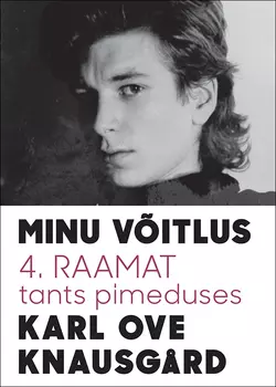 Minu võitlus 4: Tants pimeduses, Karl Ove Knausgård