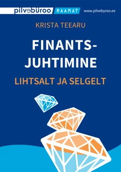 Finantsjuhtimine lihtsalt ja selgelt, Krista Teearu