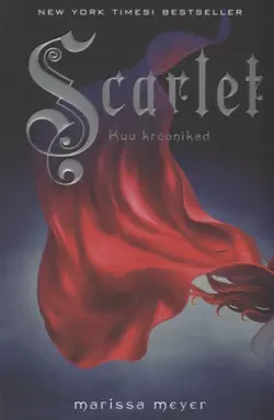 Kuu kroonikad 2: Scarlet, Marissa Meyer